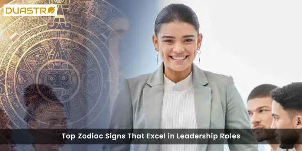 Top Zodiac Signs That Excel in Leadership Roles